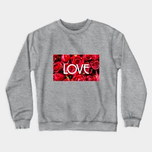 True love Crewneck Sweatshirt